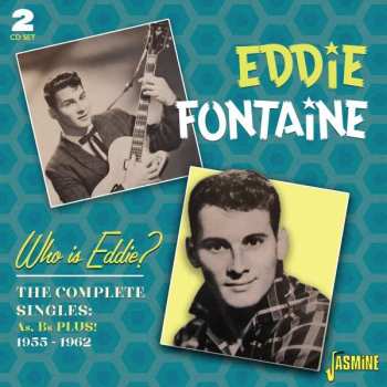 2CD Eddie Fontaine: Who Is Eddie?