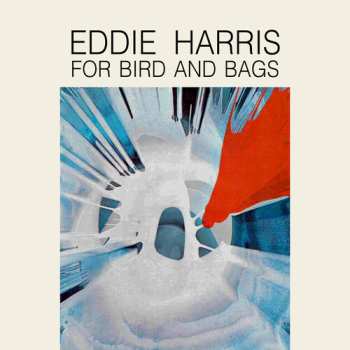 Album Eddie Harris: For Bird And Bags