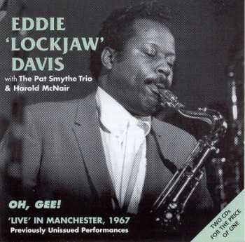 2CD Eddie "Lockjaw" Davis: Oh, Gee! - Live In Manchester, 1967