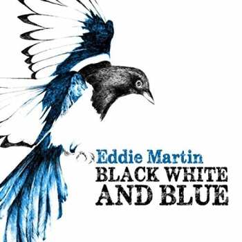 Album Eddie Martin: Black White And Blue