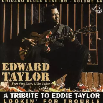 Eddie Taylor Jr.: Lookin' For Trouble