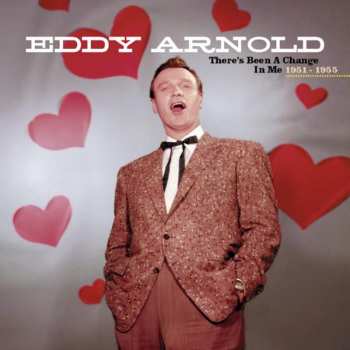 7CD/Doos Eddy Arnold: There's Been A Change In Me 1951-1955