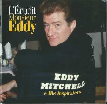 5CD Eddy Mitchell: L'Érudit Monsieur Eddy