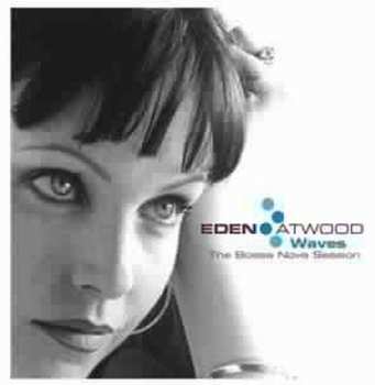 Album Eden Atwood: Waves:  The Bossa Nova Session