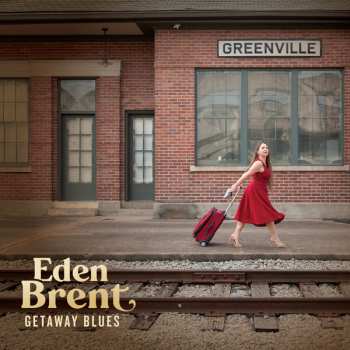 CD Eden Brent: Getaway Blues