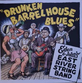 LP Eden & John's East River String Band: Drunken Barrel House Blues