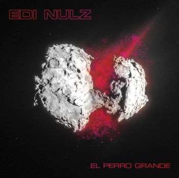 LP Edi Nulz: El Perro Grande CLR