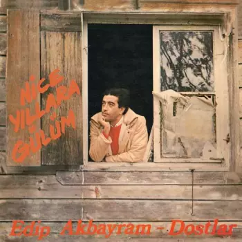 Edip Akbayram: Nice Yıllara Gülüm