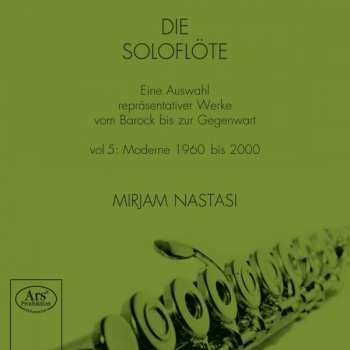SACD Mirjam Nastasi: Die Soloflöte – Vol 5: Moderne 1960 Bis 2000