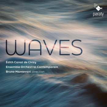 Album Bruno Mantovani: Canat De Chizy: Waves