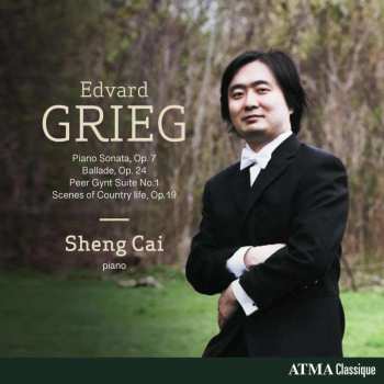 CD Edvard Grieg: Piano Sonata, Op. 7 Ballade, Op. 24 Peer Gynt Suite No.1 Scenes Of Country Life, Op.19