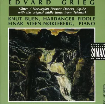 Slåtter / Norwegian Peasant Dances, Op.72 With The Original Fiddle Tunes From Telemark