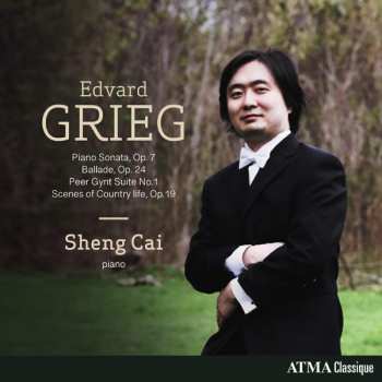 Album Edvard Grieg: Piano Sonata, Op. 7 Ballade, Op. 24 Peer Gynt Suite No.1 Scenes Of Country Life, Op.19