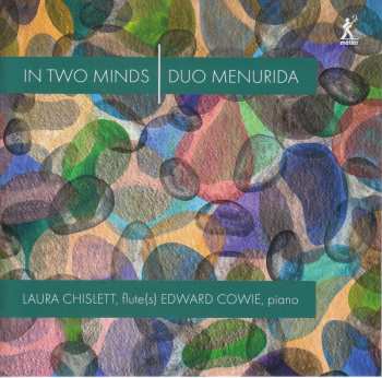 Album Edward Cowie: Kammermusik Für Flöte "in Two Minds"