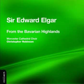 CD Sir Edward Elgar: From The Bavarian Highlands
