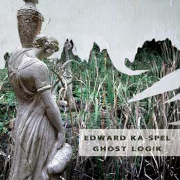 Album Edward Ka-Spel: Ghost Logik