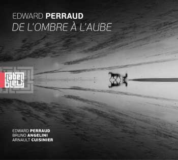 Album Edward Perraud: De Lombre A Laube