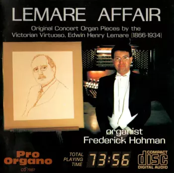 Edwin Henry Lemare: LEMARE AFFAIR - Original Concert Organ Pieces By The Vitorian Virtuoso, Edwin Henry Lemare (1866-1934)