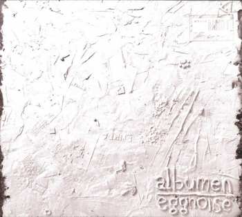 Album Eggnoise: Albumen