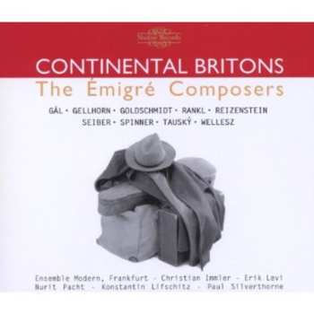 Album Hans Gal: Continental Britons - The Emigre Composers