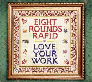 CD Eight Rounds Rapid: Love Your Work