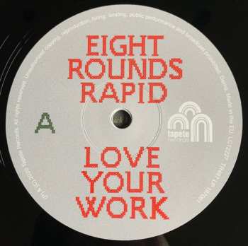 LP Eight Rounds Rapid: Love Your Work