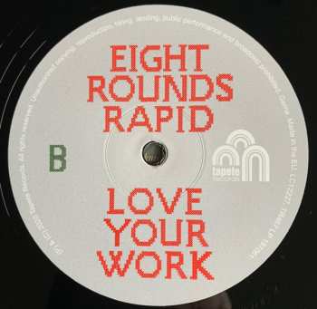 LP Eight Rounds Rapid: Love Your Work