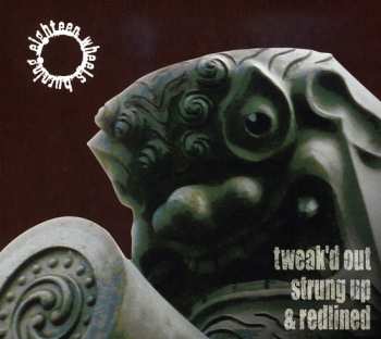 Album Eighteen Wheels Burning: Tweak'd Out, Strung Up & Redlined