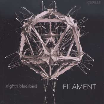 CD Eighth Blackbird: Filament