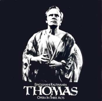 Album Einojuhani Rautavaara: Thomas (Opera In Three Acts)