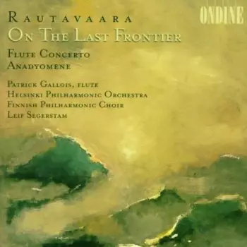 On The Last Frontier / Flute Concerto / Anadyomene