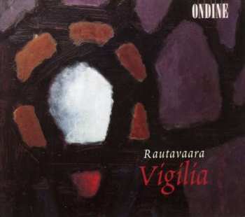 Album Einojuhani Rautavaara: Vigilia