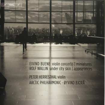 Album Rolf Wallin: Violin Concerto | Miniatures / Under City Skin | Appearances