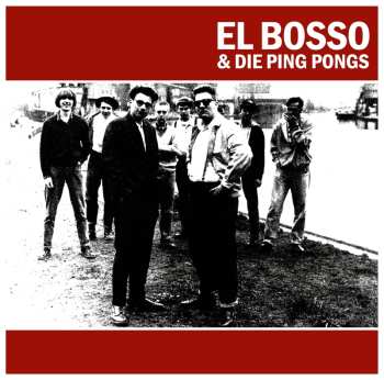 LP El Bosso & Die Ping Pongs: El Bosso & Die Ping Pongs (reissue)