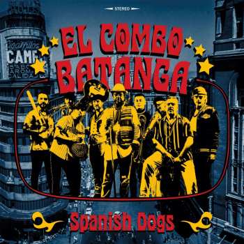 LP El Combo Batanga: Spanish Dogs