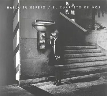 El Cuarteto De Nos: Habla Tu Espejo