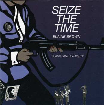 CD Elaine Brown: Seize The Time - Black Panther Party