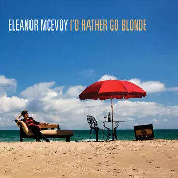 Eleanor McEvoy: I'd Rather Go Blonde