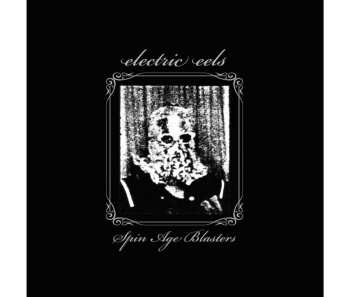 2LP Electric Eels: Spin Age Blasters