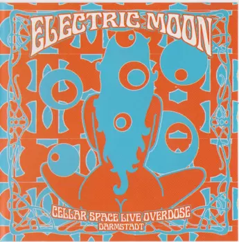 Electric Moon: Cellar Space Live Overdose - Darmstadt