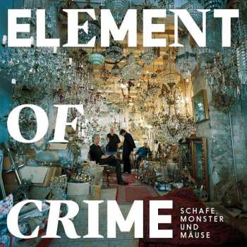 CD Element Of Crime: Schafe, Monster Und Mäuse