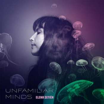CD Elena Setién: Unfamiliar Minds