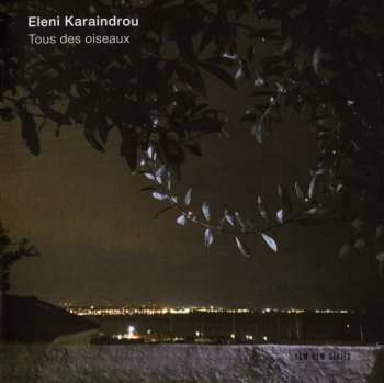 CD Eleni Karaindrou: Tous Des Oiseaux