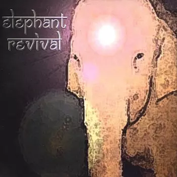 Elephant Revival: Elephant Revival