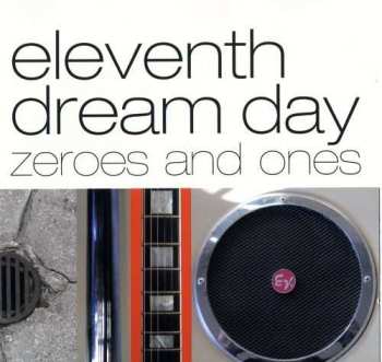 CD Eleventh Dream Day: Zeroes And Ones