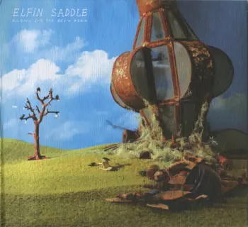 Elfin Saddle: Ringing For The Begin Again