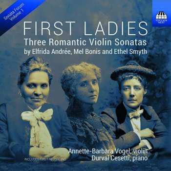 CD Elfrida Andree: First Ladies (Three Romantic Violin Sonatas)