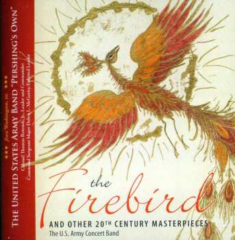 Album Elgar / Stravinksy / Us Army Concert Band: Firebird & Other 20th Century Masterpieces