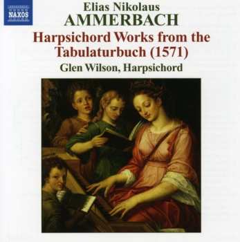 Album Glen Wilson: Harpsichord Works From The Tabulaturbuch (1571)