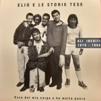 2LP Elio E Le Storie Tese: Esco Dal Mio Corpo E Ho Molta Paura (Gli Inediti 1979 - 1986)